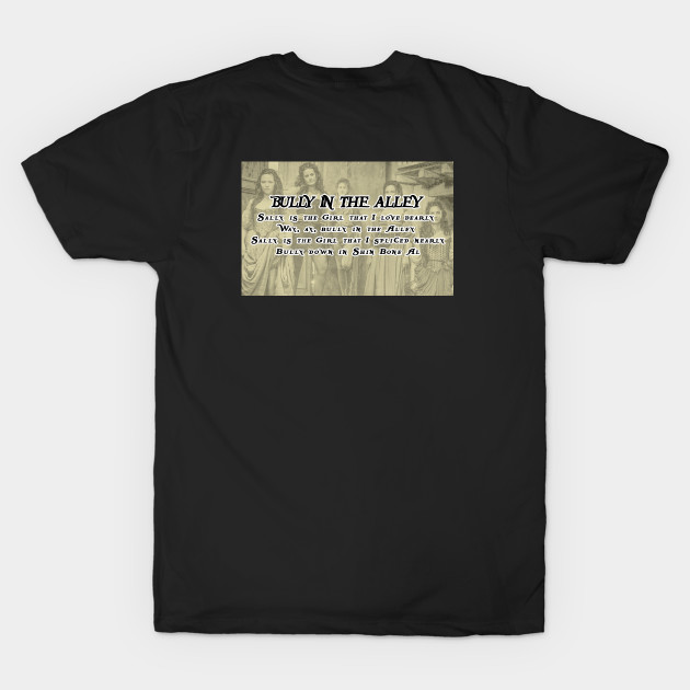 Shanty Man Shirt with Bully in the Alley Lyrics on back by raiseastorm